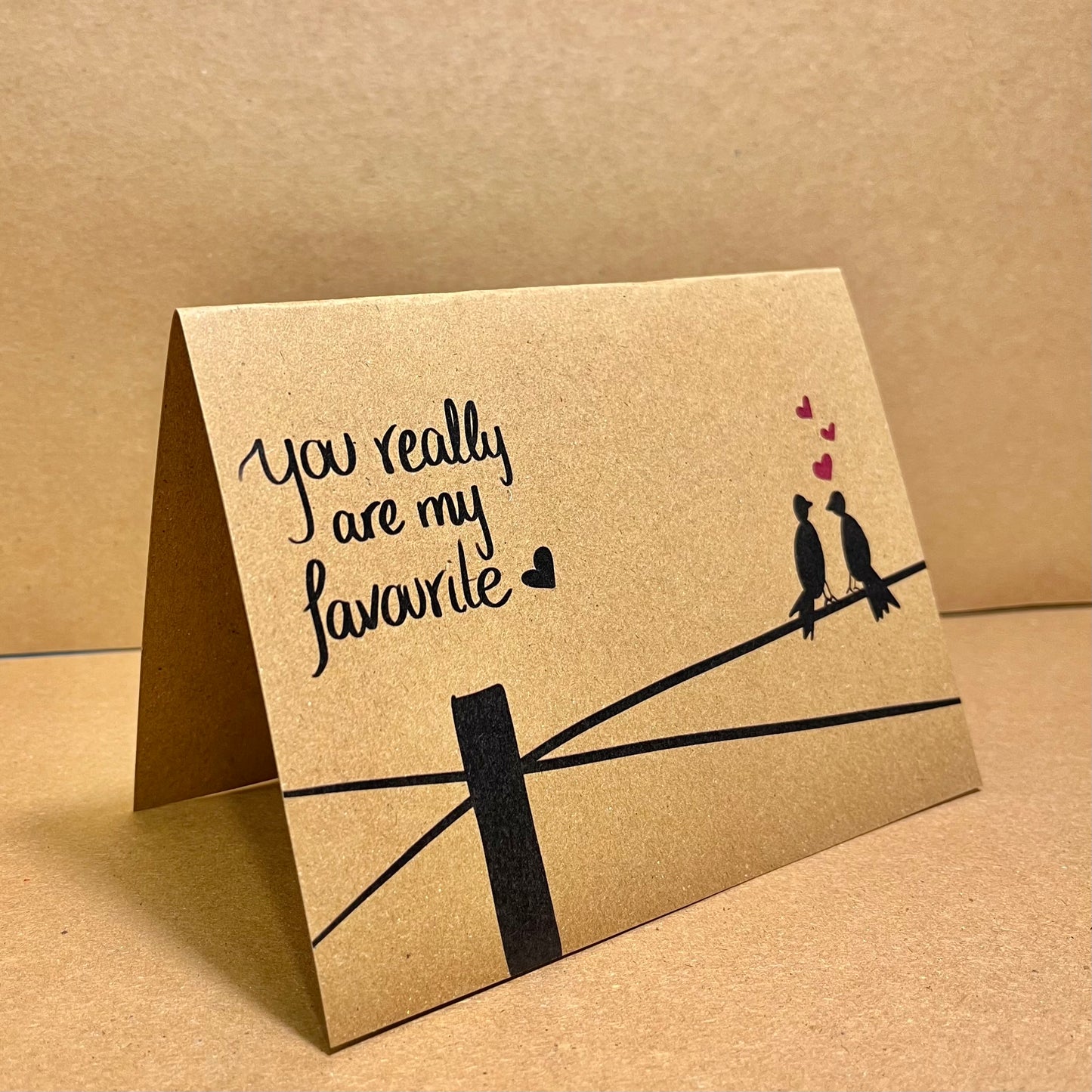 You really are my favourite Card