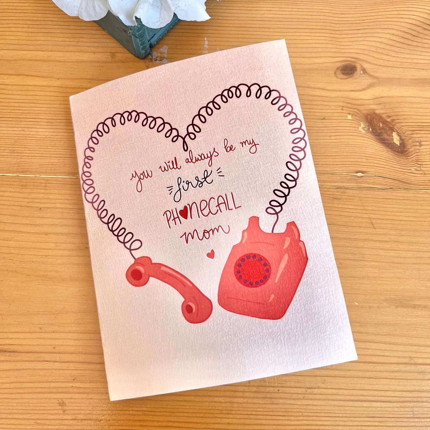 "First Phone Call Mom" Card