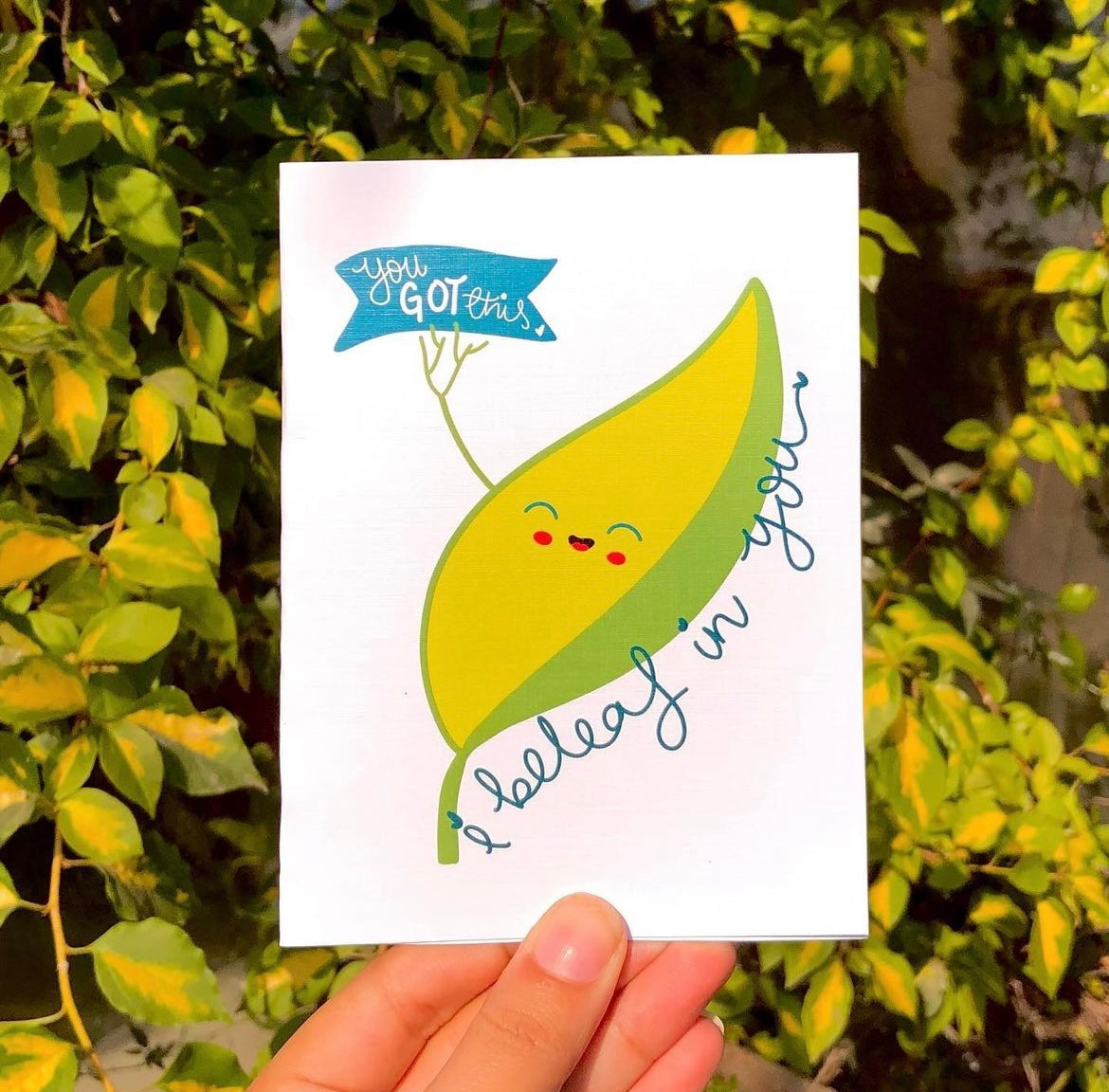 “I Beleaf In You” Card