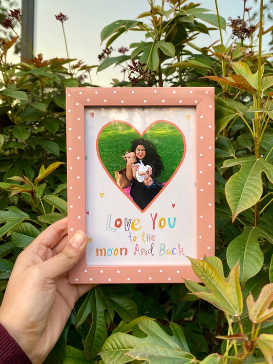 Love you to Moon & Back Frame