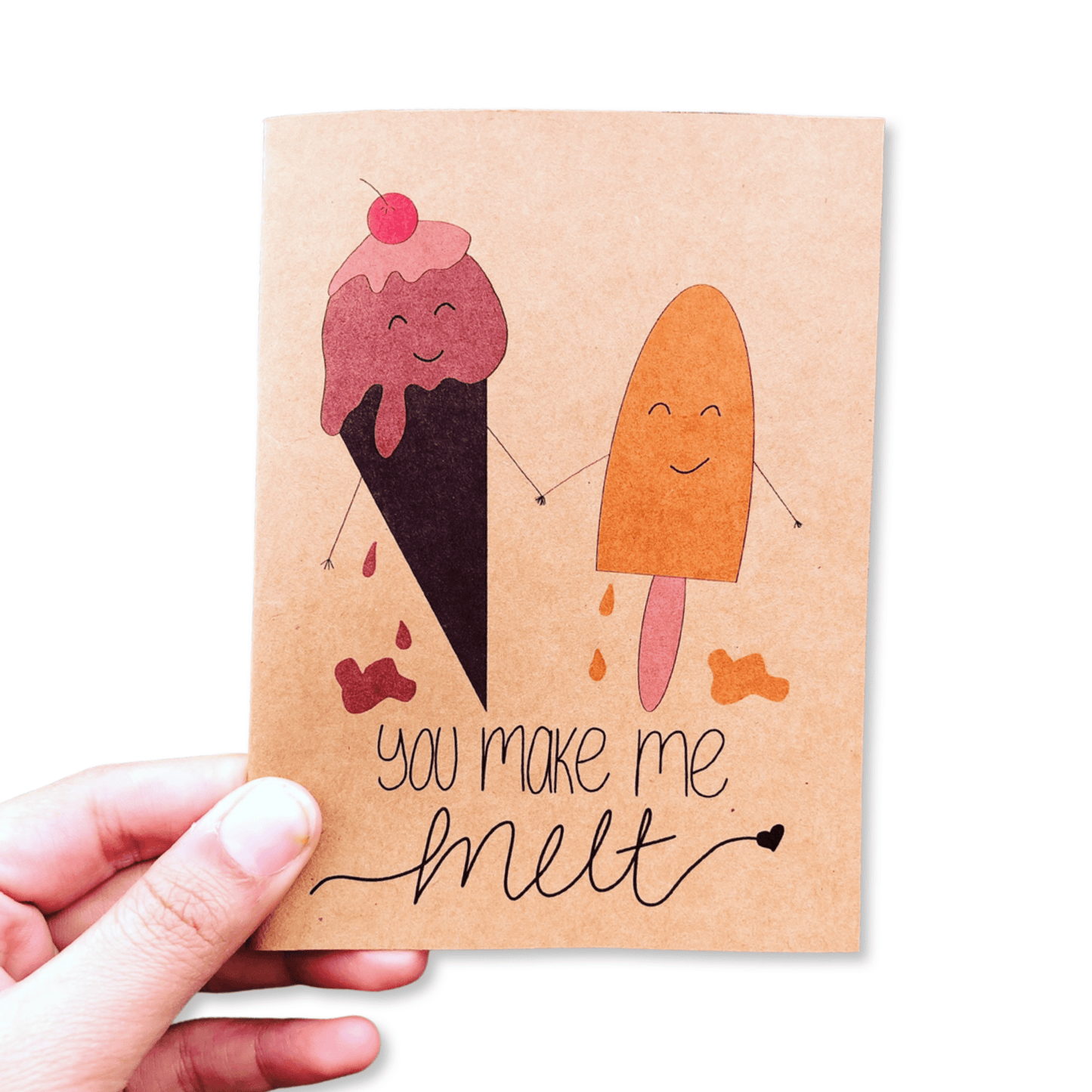 You Make Me Melt Card