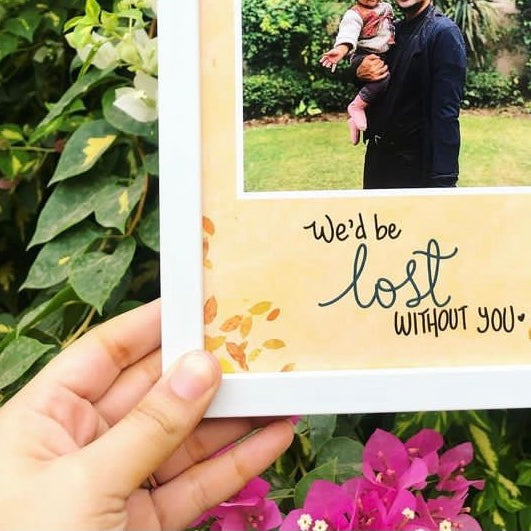We'd Be Lost Without You Frame