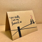 You really are my favourite Card