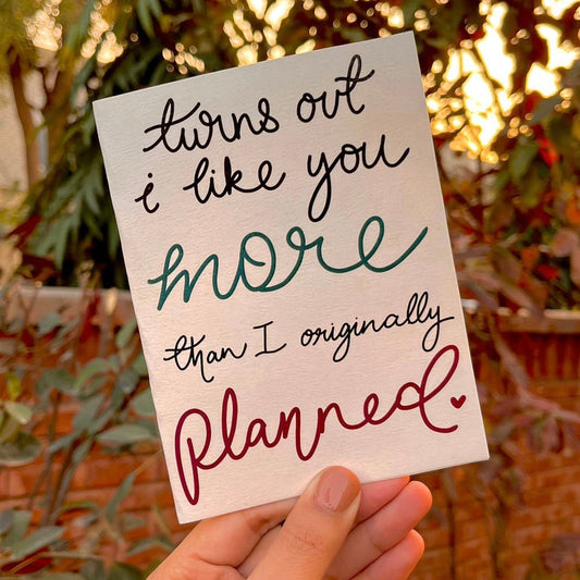 “More than originally planned” Card