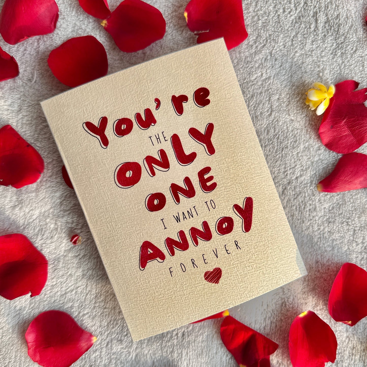 Only One To Annoy Card