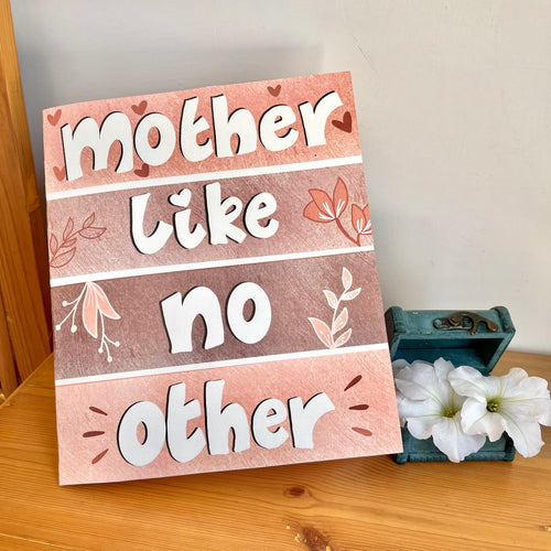 Mother Like No Other Cardlet  🤍