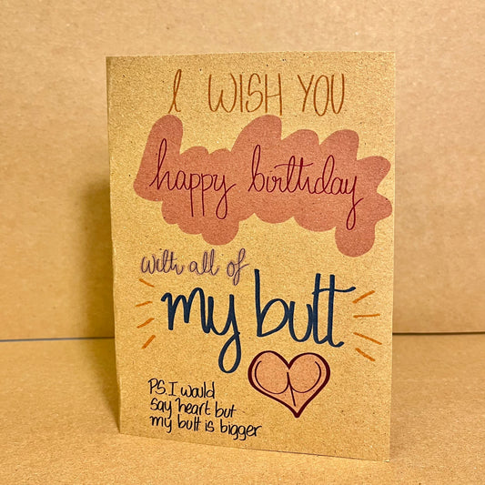 “Happy Birthday - My Butt” Card