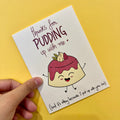 Thanks For Pudding Up Card 🍮