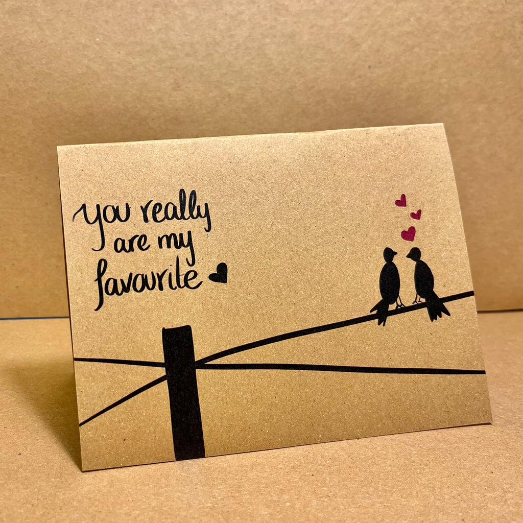 You really are my favourite Card
