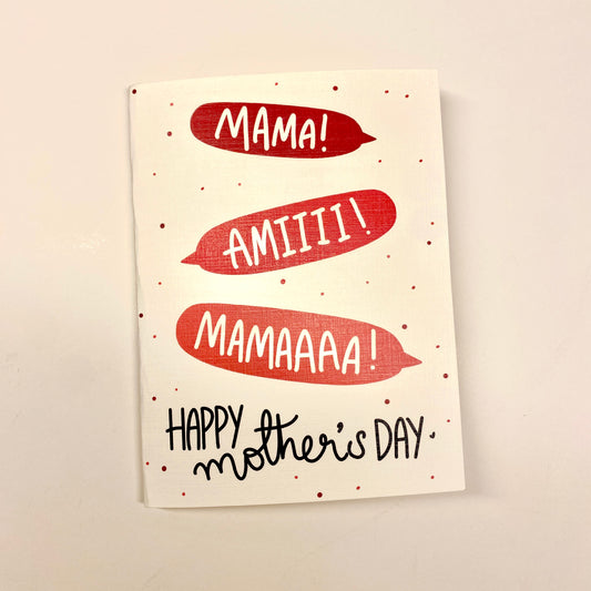 Mama Ami Maaama Card