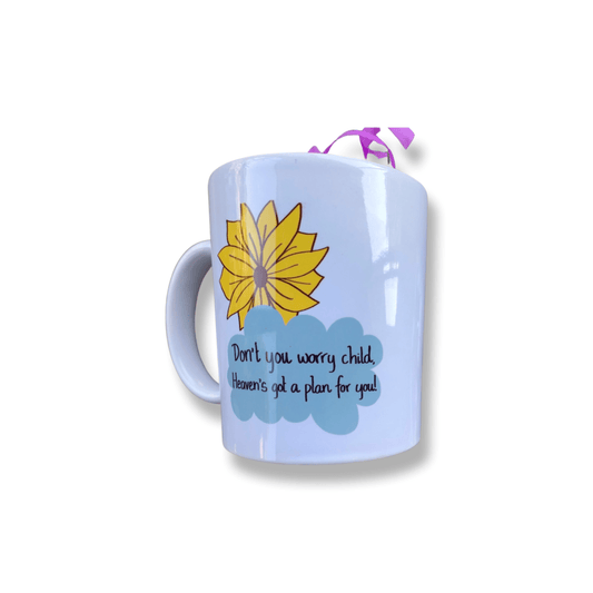 A mug boldy saying don't you worry child