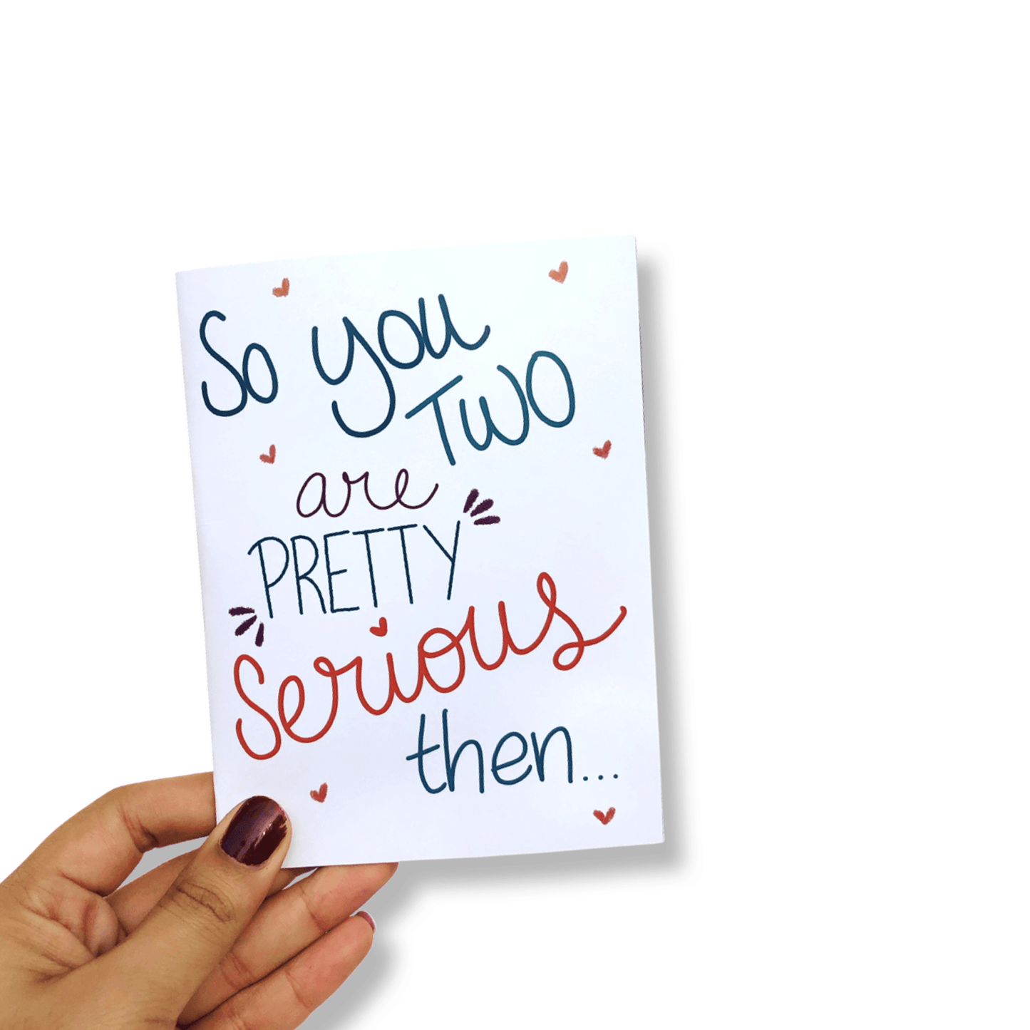 "You Two Are Pretty Serious" Card