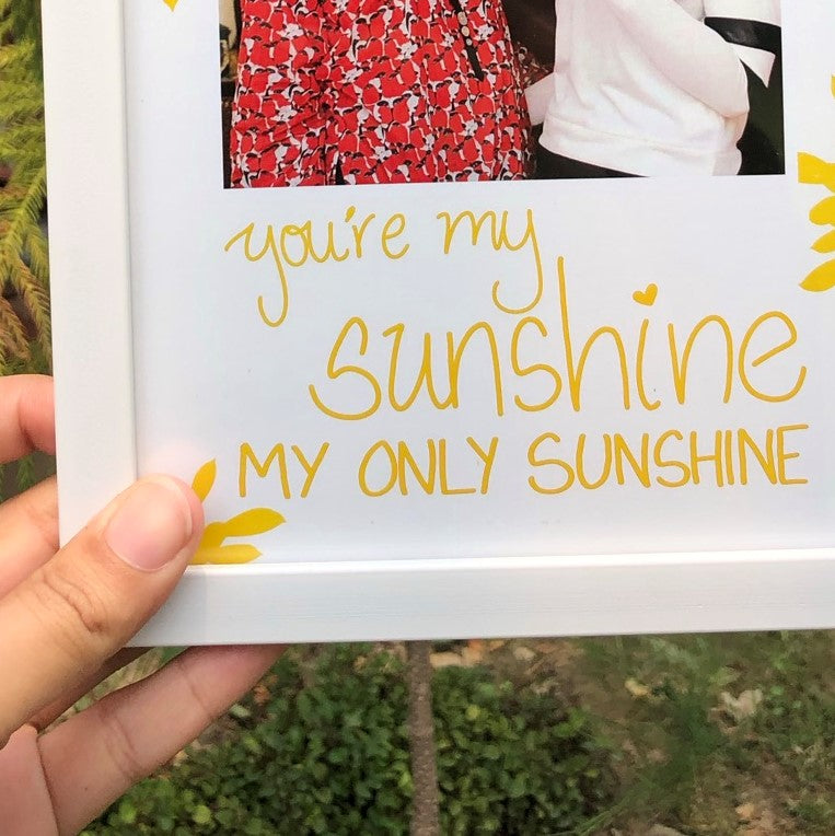 You're My Sunshine Frame