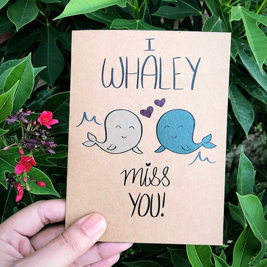 “Whaley Miss You” Card